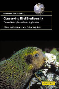 Title: Conserving Bird Biodiversity: General Principles and their Application, Author: Ken Norris