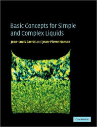 Title: Basic Concepts for Simple and Complex Liquids, Author: Jean-Louis Barrat