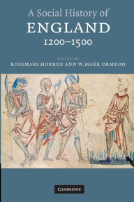 Title: A Social History of England, 1200-1500, Author: Rosemary Horrox