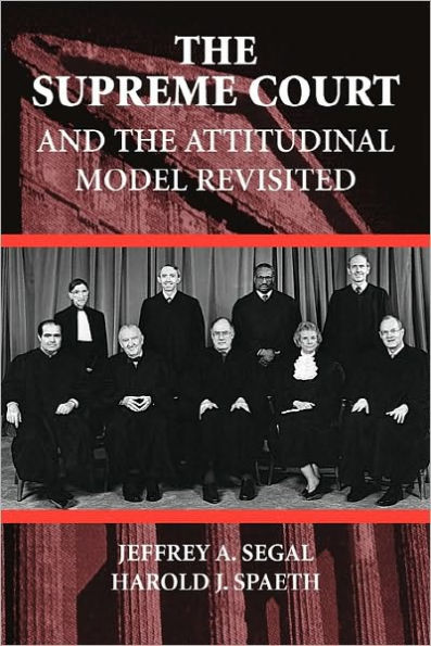 The Supreme Court and the Attitudinal Model Revisited / Edition 1