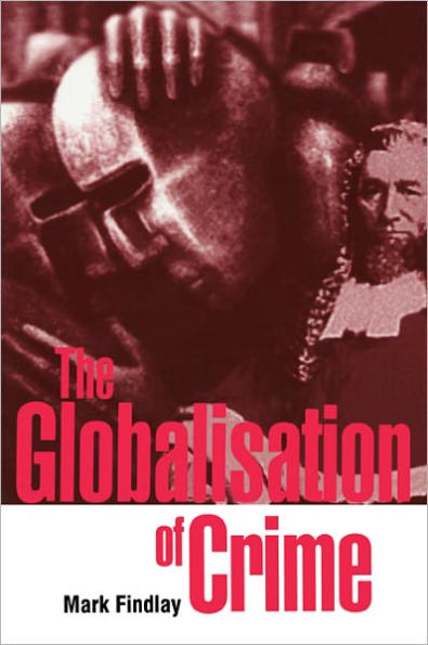 The Globalisation of Crime: Understanding Transitional Relationships Context