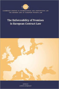 Title: The Enforceability of Promises in European Contract Law, Author: James Gordley