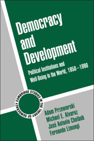 Title: Democracy and Development: Political Institutions and Well-Being in the World, 1950-1990, Author: Adam Przeworski