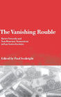 The Vanishing Rouble: Barter Networks and Non-Monetary Transactions in Post-Soviet Societies / Edition 1
