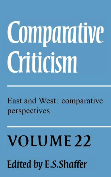 Comparative Criticism: Volume 22, East and West: Comparative Perspectives