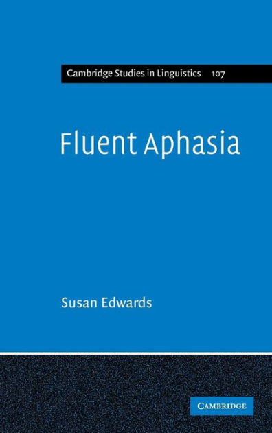 Fluent Aphasia by Susan Edwards | 9780521791076 | Hardcover | Barnes ...