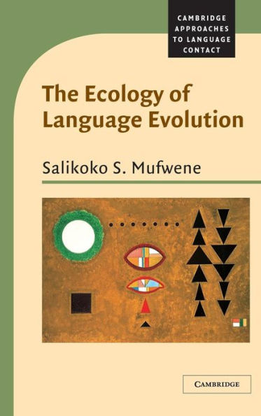 The Ecology of Language Evolution