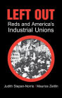 Left Out: Reds and America's Industrial Unions