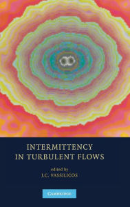 Title: Intermittency in Turbulent Flows, Author: J. C. Vassilicos