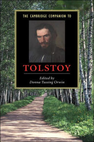 Title: The Cambridge Companion to Tolstoy, Author: Donna Tussing Orwin