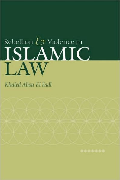 Rebellion and Violence in Islamic Law