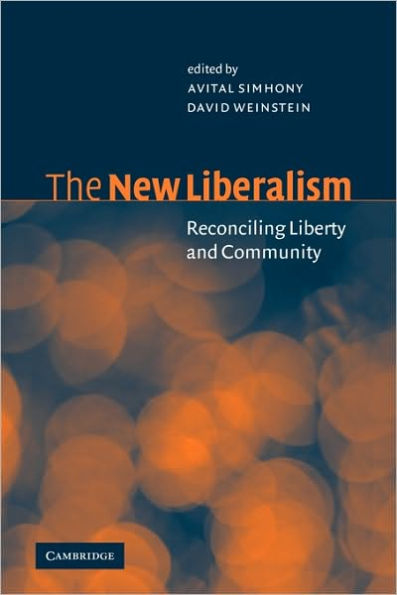 The New Liberalism: Reconciling Liberty and Community
