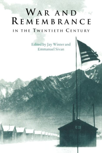 War and Remembrance in the Twentieth Century / Edition 1
