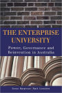 The Enterprise University: Power, Governance and Reinvention in Australia