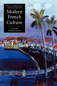 Title: The Cambridge Companion to Modern French Culture, Author: Nicholas Hewitt