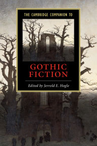 Title: The Cambridge Companion to Gothic Fiction / Edition 1, Author: Jerrold E. Hogle