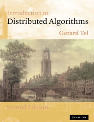 Title: Introduction to Distributed Algorithms / Edition 2, Author: Gerard Tel