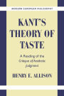 Kant's Theory of Taste: A Reading of the Critique of Aesthetic Judgment / Edition 1