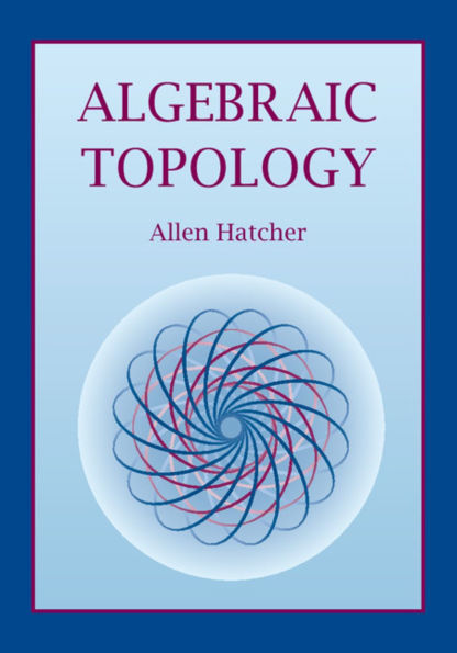 Algebraic Topology / Edition 1
