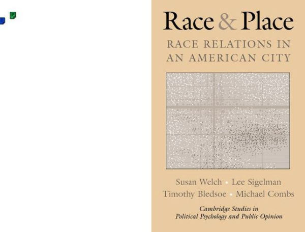 Race and Place: Race Relations in an American City / Edition 1