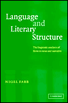 Title: Language and Literary Structure: The Linguistic Analysis of Form in Verse and Narrative / Edition 1, Author: Nigel Fabb