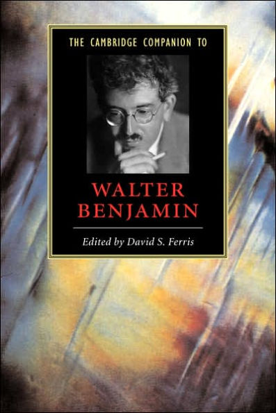 The Cambridge Companion to Walter Benjamin / Edition 1