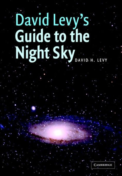 David Levy's Guide to the Night Sky / Edition 2