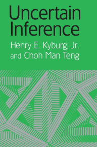 Title: Uncertain Inference, Author: Henry E. Kyburg