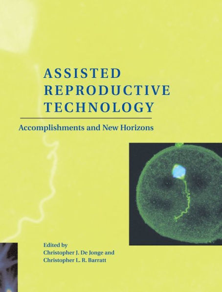 Assisted Reproductive Technology: Accomplishments and New Horizons / Edition 1