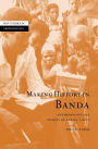 Making History in Banda: Anthropological Visions of Africa's Past