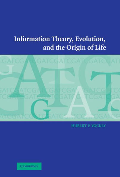 Information Theory, Evolution, and the Origin of Life / Edition 2