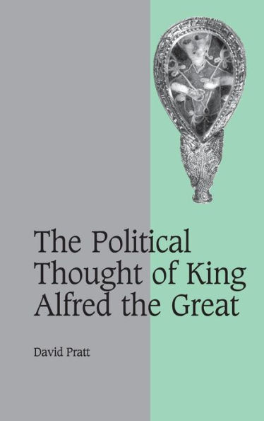 The Political Thought of King Alfred the Great / Edition 4