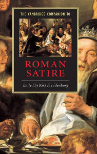 Title: The Cambridge Companion to Roman Satire, Author: Kirk Freudenburg