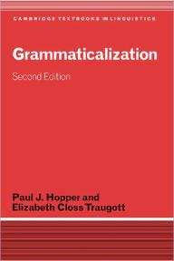 Title: Grammaticalization / Edition 2, Author: Paul J. Hopper