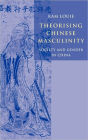 Theorising Chinese Masculinity: Society and Gender in China