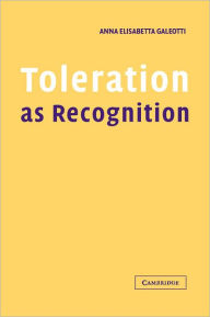 Title: Toleration as Recognition, Author: Anna Elisabetta Galeotti