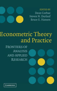 Title: Econometric Theory and Practice: Frontiers of Analysis and Applied Research, Author: Dean Corbae