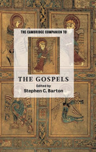 Title: The Cambridge Companion to the Gospels, Author: Stephen C. Barton