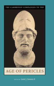 Title: The Cambridge Companion to the Age of Pericles, Author: Loren J. Samons II