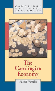Title: The Carolingian Economy, Author: Adriaan Verhulst