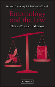 Title: Entomology and the Law: Flies as Forensic Indicators, Author: Bernard Greenberg