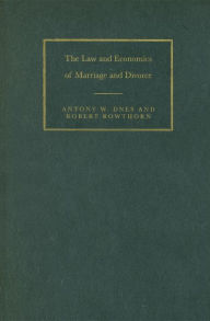 Title: The Law and Economics of Marriage and Divorce, Author: Antony W. Dnes