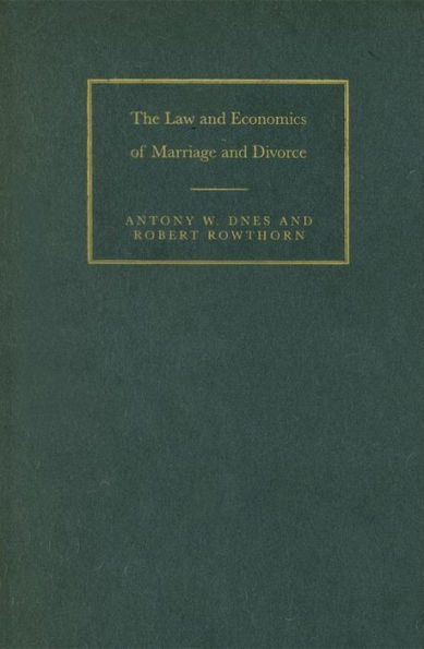 The Law and Economics of Marriage and Divorce