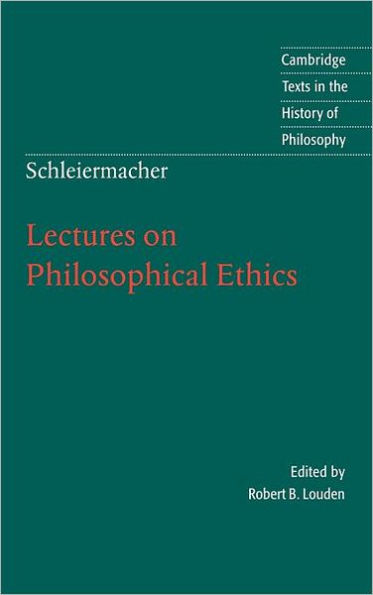 Schleiermacher: Lectures on Philosophical Ethics