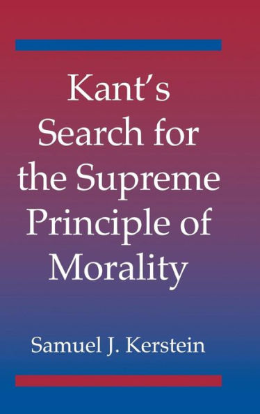 Kant's Search for the Supreme Principle of Morality