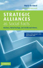 Strategic Alliances as Social Facts: Business, Biotechnology, and Intellectual History / Edition 1