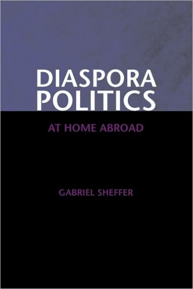 Diaspora Politics: At Home Abroad / Edition 1
