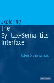 Title: Exploring the Syntax-Semantics Interface, Author: Robert D. van Valin
