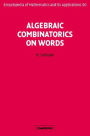 Algebraic Combinatorics on Words