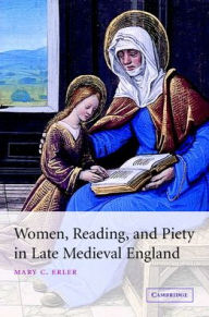 Title: Women, Reading, and Piety in Late Medieval England, Author: Mary C. Erler
